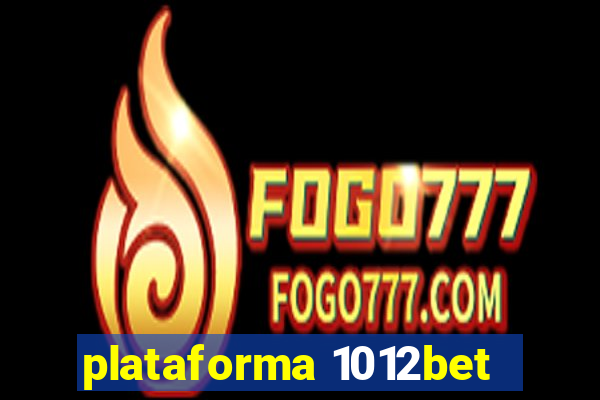 plataforma 1012bet